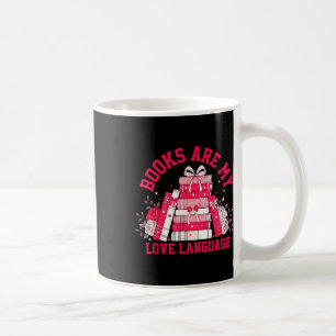 Books Are My Love Language Reading Lover Librarian Coffee Mug