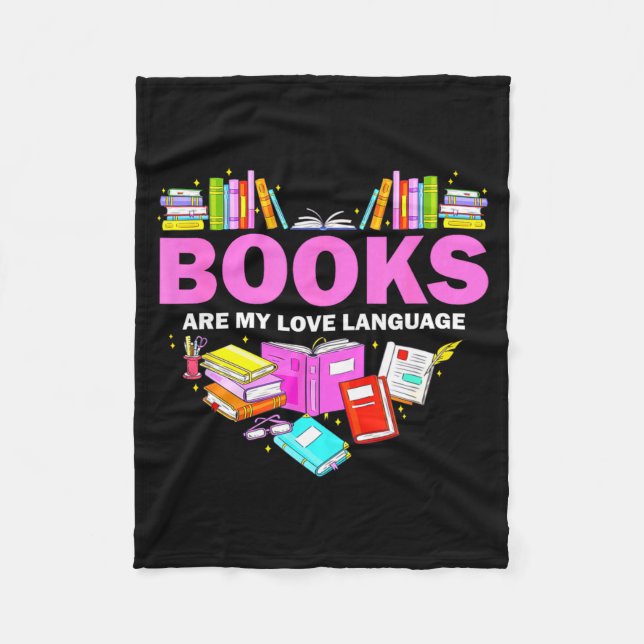 Books Are My Love Language Reading Lover Librarian Fleece Blanket (Front)