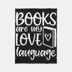 Books Are My Love Language Reading Lover Librarian Fleece Blanket