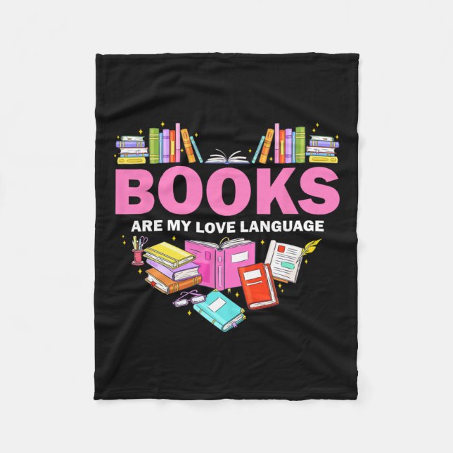 Books Are My Love Language Reading Lover Librarian Fleece Blanket (Front)