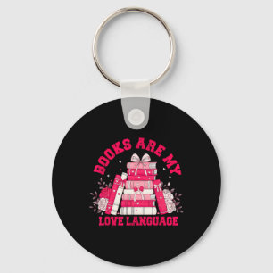 Books Are My Love Language Reading Lover Librarian Key Ring