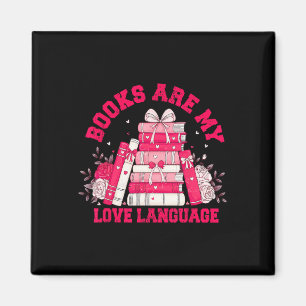Books Are My Love Language Reading Lover Librarian Magnet