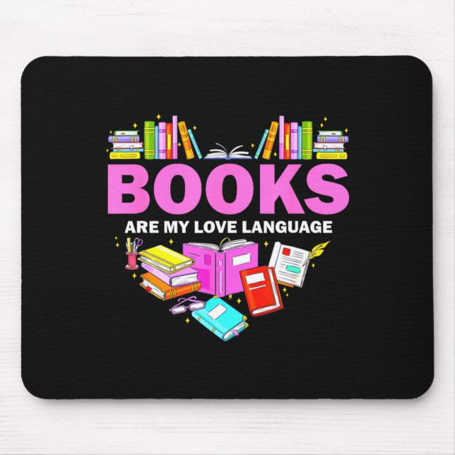 Books Are My Love Language Reading Lover Librarian Mouse Mat (Front)