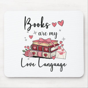 Books Are My Love Language Reading Lover Librarian Mouse Mat