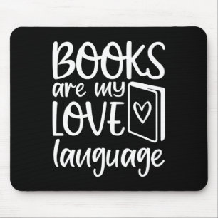 Books Are My Love Language Reading Lover Librarian Mouse Mat