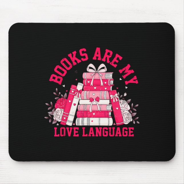 Books Are My Love Language Reading Lover Librarian Mouse Mat (Front)
