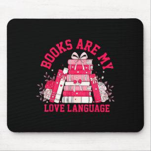 Books Are My Love Language Reading Lover Librarian Mouse Mat