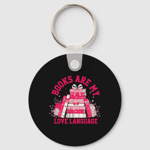 Books Are My Love Language - Valentine Book Lover Key Ring
