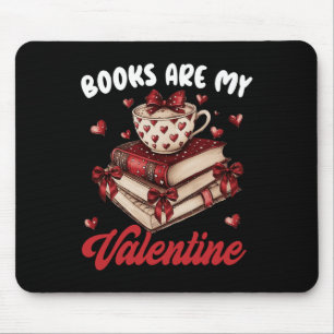 Books Are My Valentine Day Funny Quote For Book Lo Mouse Mat