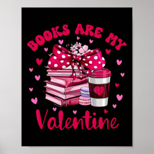Books Are My Valentine Librarian Valentine's Day Poster