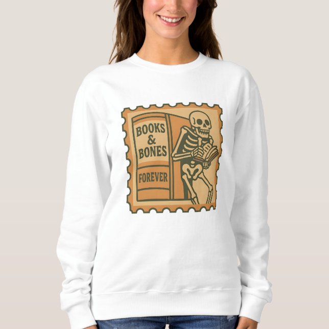 Books & Bones Forever – Gothic Skeleton Reeader Sweatshirt (Front)