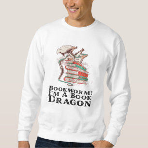 Books - Bookworm? I'm A Book Dragon Sweatshirt