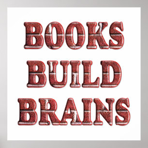 Books Build Brains - Starting at $11.80 Poster