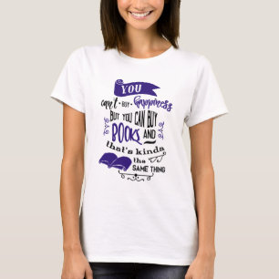 Books Buy Happiness Quote T-Shirt