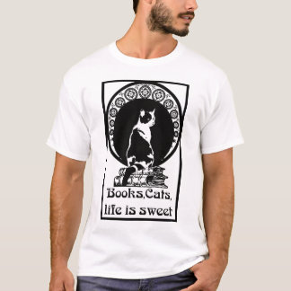 Books, cats, life is sweet T-Shirt
