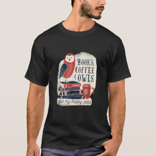 Books coffee and owls reading design T-Shirt