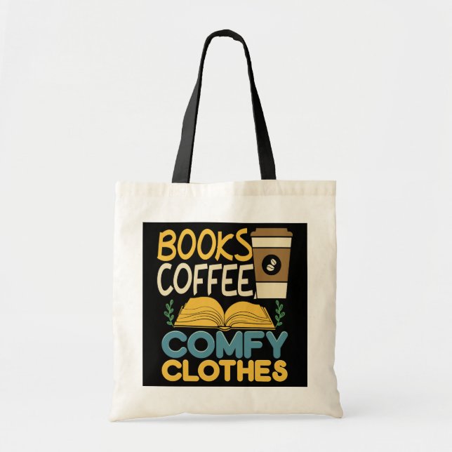 Books Coffee Comfy Literary Writer Reading Funny  Tote Bag (Front)