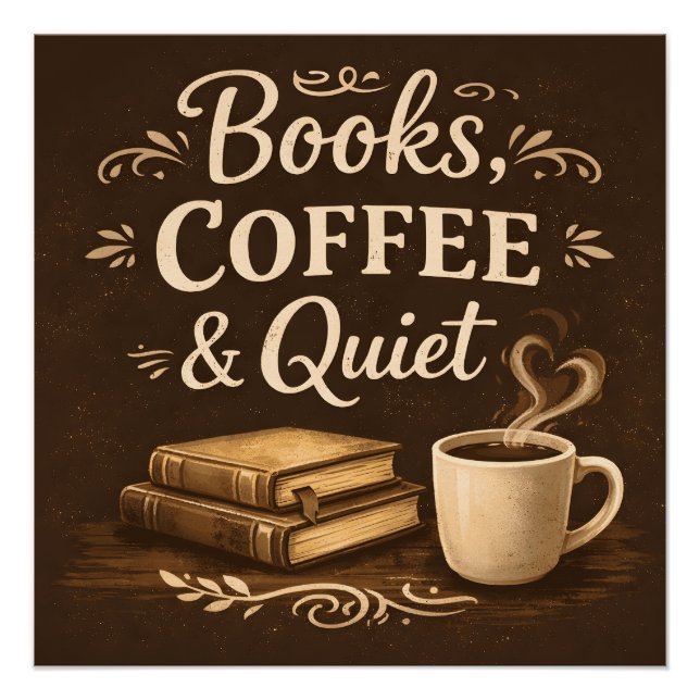 Books, Coffee & Quiet – Dark Academia Book Lover Poster (Front)