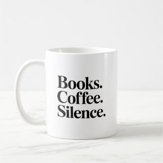 Books. Coffee. Silence. Book Lover Mug