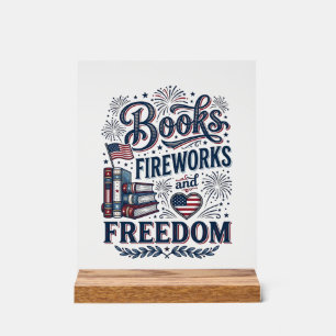 Books Fireworks and Freedom Patriotic Reader Shirt Acrylic Sign