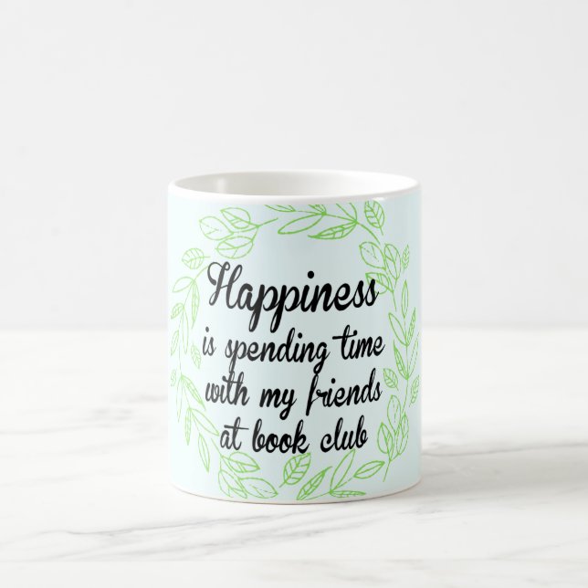 Books Happiness Friends Bibliophile Bookworm Coffee Mug (Center)
