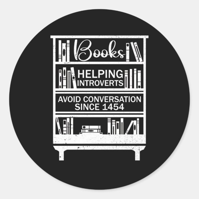Books Helping Introverts Avoid Conversation Book L Classic Round Sticker (Front)