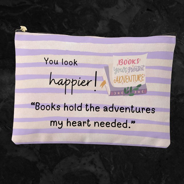 "Books hold the adventures my heart needed" Accessory Pouch (You look happier! "Books hold the adventures my heart needed." accessory bag)