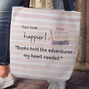 “Books hold the adventures my heart needed.” Tote Bag