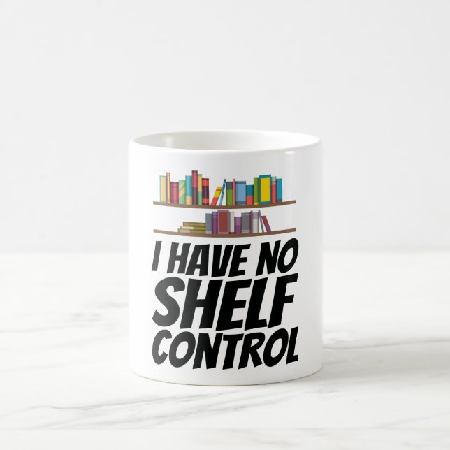 Books - I Have No Shelf Control Coffee Mug (Center)