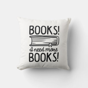 Books! I Need More Books! Cushion