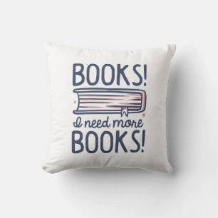 Books! I Need More Books! Cushion