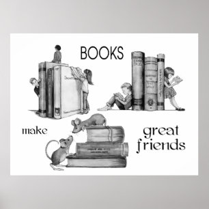 Books Make Great Friends, Kids, Mice, Literacy Poster