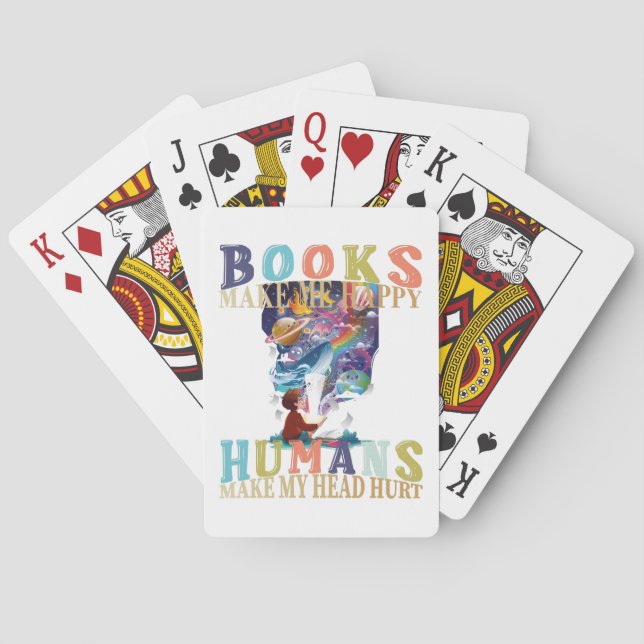 Books Make Me Happy Humans make My Head Hurt Playing Cards (Back)