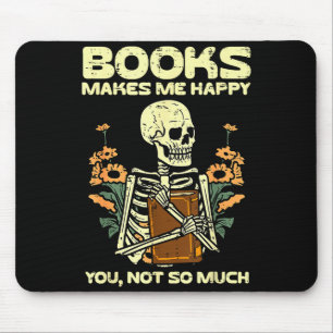 Books Make Me Happy Skeleton Read Reading Libraria Mouse Mat
