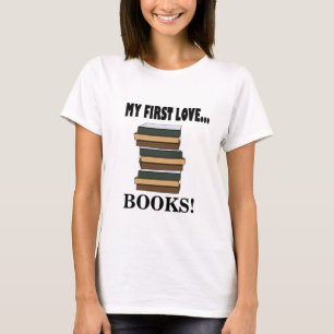Books My First Love Books  T-Shirt