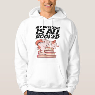 Books - My Weekend Is All Booked Hoodie