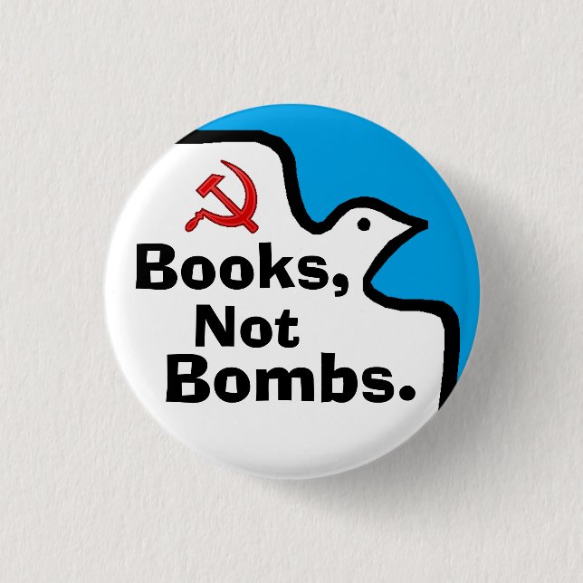 "Books, Not Bombs." Buton 3 Cm Round Badge (Front)
