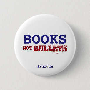 "Books NOT Bullets" button