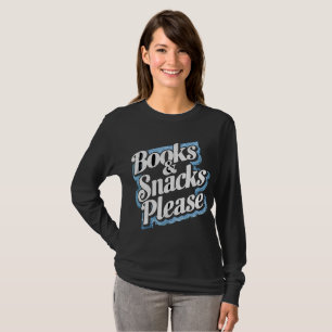 Books & Snacks, Please T-Shirt