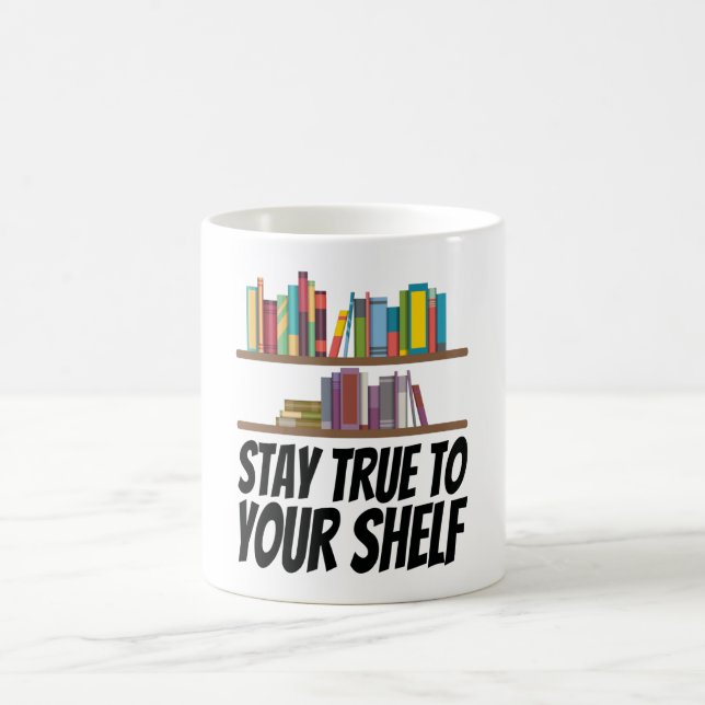 Books - Stay True To Your Shelf Coffee Mug (Center)
