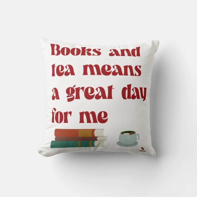Books Tea Great Day for Me Cosy Reading Life Cushion (Front)
