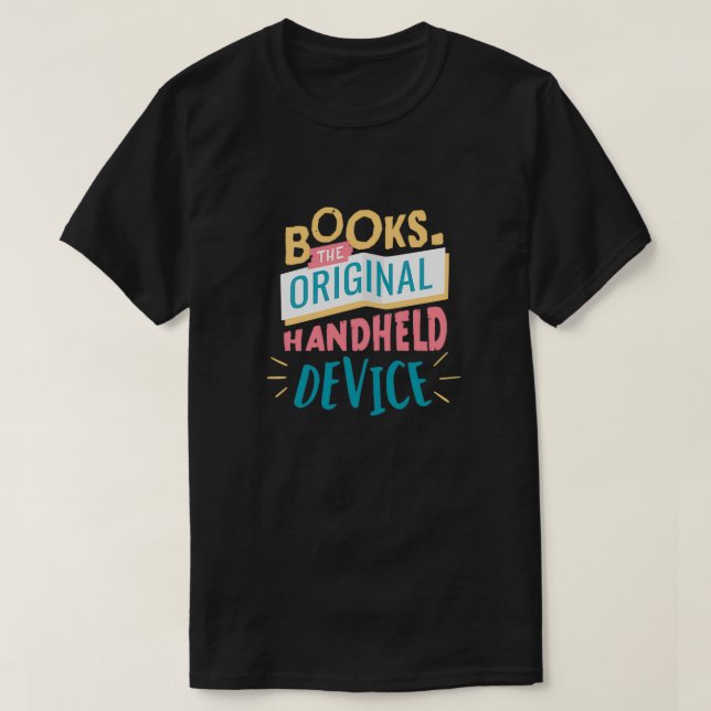 Books The Original Handheld Device Funny Bookworm  T-Shirt (Design Front)
