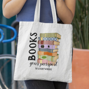 Books Your Passport To Everywhere Book Lovers Tote Bag