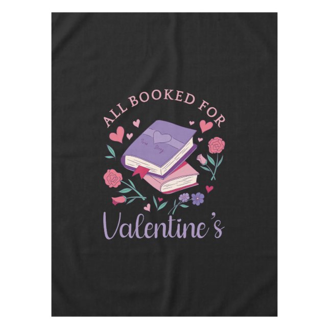 Bookworm - All Booked For Valentine's II Tablecloth (Front)