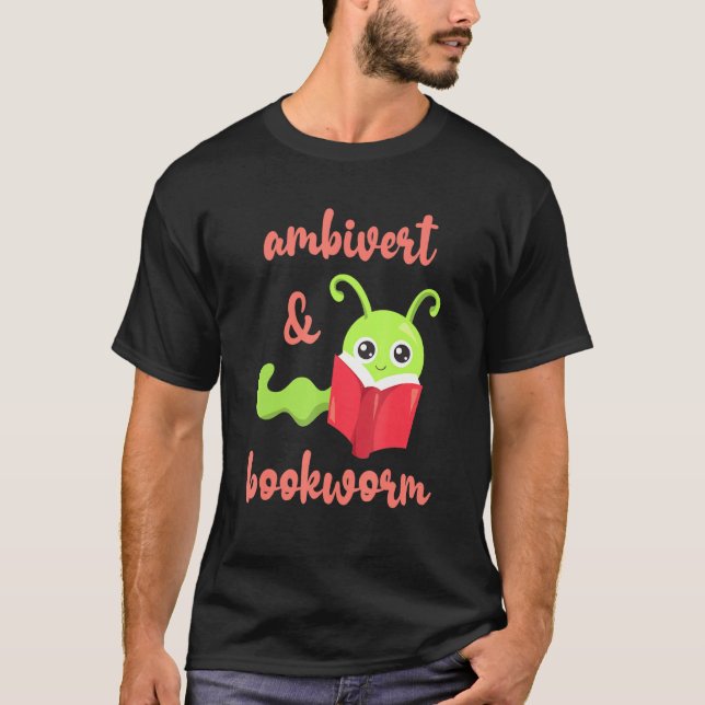 Bookworm Ambivert - Fun Book Reading 5 T-Shirt (Front)