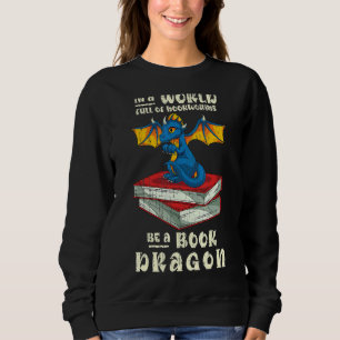 Bookworm Book Nerd Reading Fantasy Animal Book Dra Sweatshirt