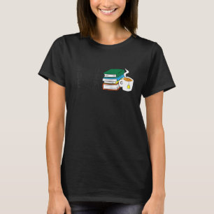 Bookworm Funny Drink Tea Read Books Be Happy Books T-Shirt