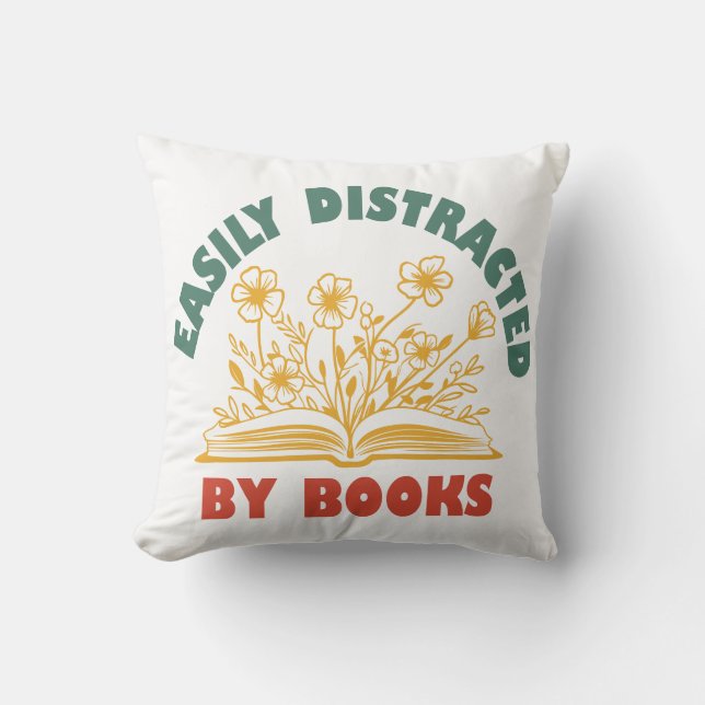 Bookworm Funny Easily Distracted By Books Cushion (Front)