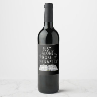 bookworm just one more chapter reading books wine label