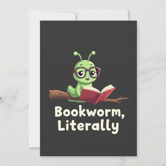 Bookworm Literally Literary Funny Book Lovers  Invitation (Front)